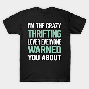 Crazy Lover Thrifting Thrift T-Shirt